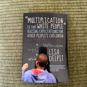 Multiplication Is for White People Book by Lisa Delpit